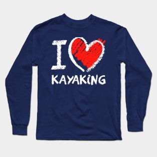 i love kayaking Long Sleeve T-Shirt